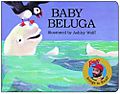 Baby Beluga (Raffi. Raffi Songs to Read.)